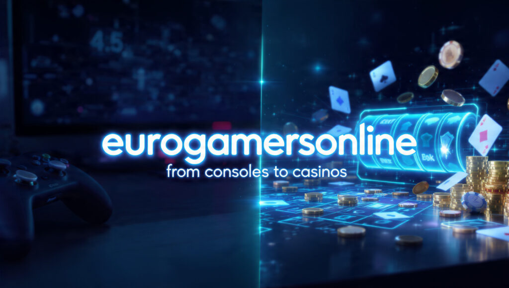 Eurogamersonline From Consoles to Casinos A Simple and Clear Guide