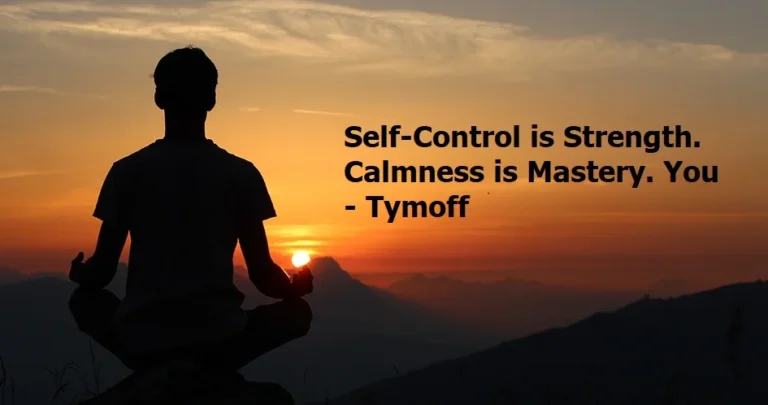 Self-Control Is Strength. Calmness Is Mastery. You – Tymoff: Mastering the Art of Emotional Regulation 2024