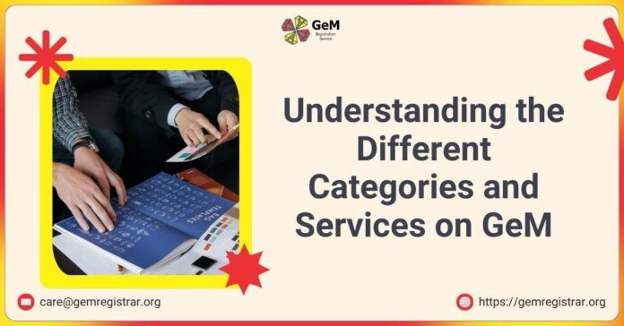 Understanding the Different Categories and Services on GeM