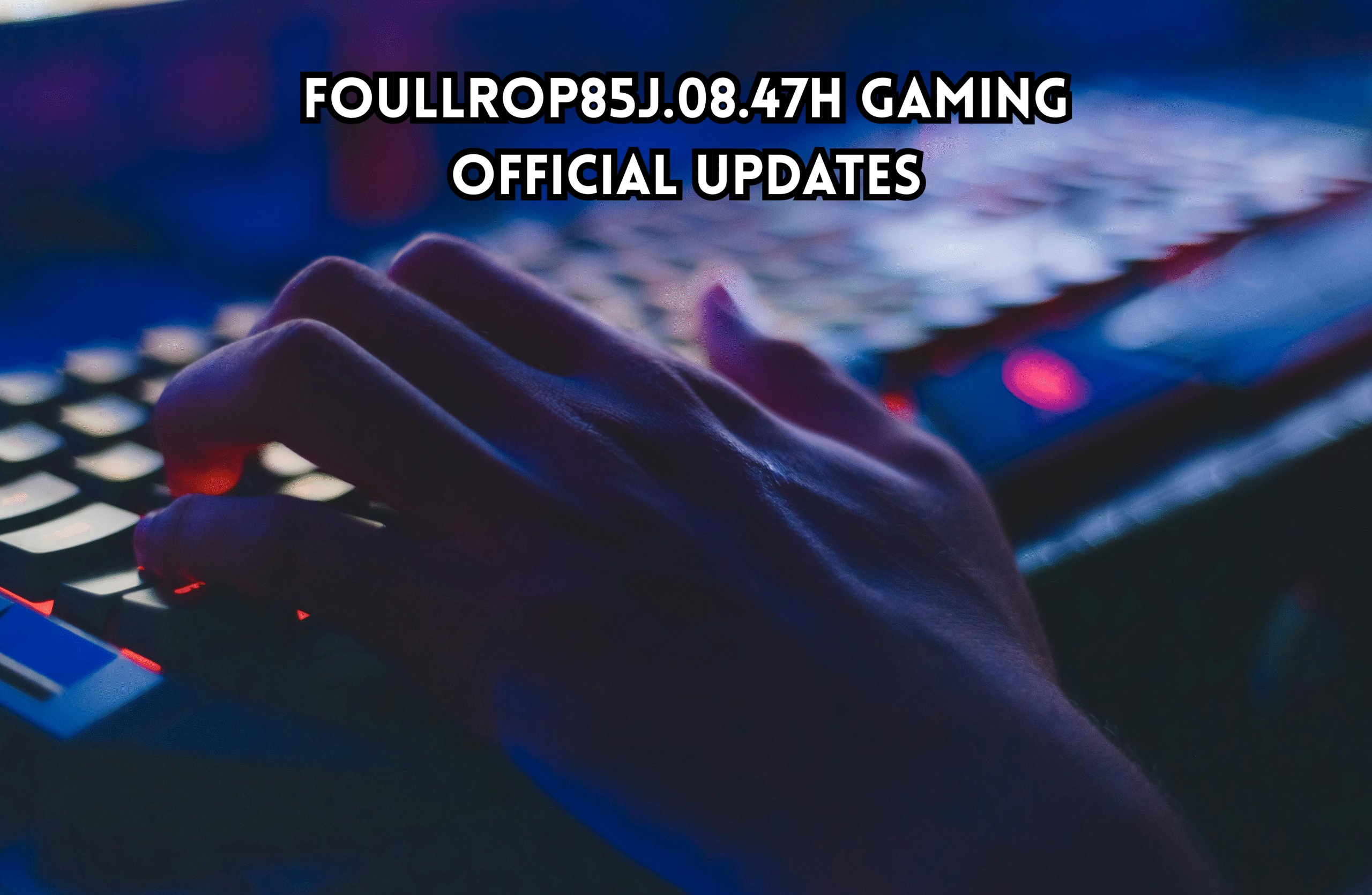 Foullrop85j.08.47h Gaming